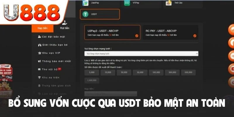 Nạp Tiền U888 - Hướng Dẫn Giao Dịch Thành Công Trong 3 Phút 4 Bổ sung vốn cược qua USDT bảo mật an toàn