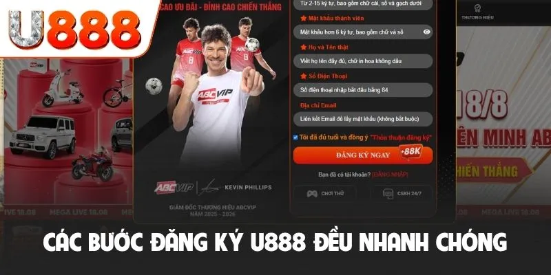 Các bước đăng ký U888 đều nhanh chóng