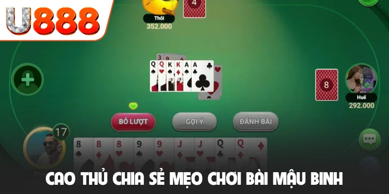 Cao thủ chia sẻ mẹo chơi bài mậu binh