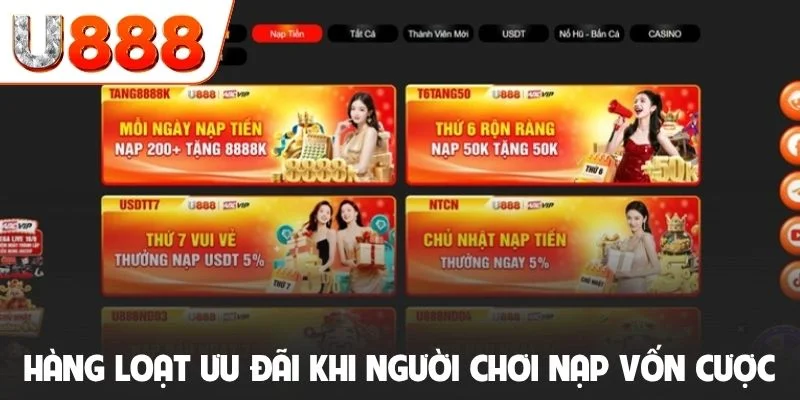 Khuyến Mãi U888 - Tổng Hợp Các Siêu Ưu Đãi Khủng Nhất 2026 2 Hàng loạt ưu đãi khi người chơi nạp vốn cá cược