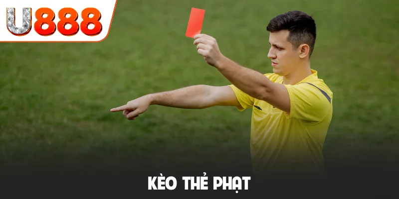 Kèo Thẻ Phạt Là Gì? Cách Tính Điểm, Mẹo Đặt Cược Chuẩn 1 Kèo thẻ phạt