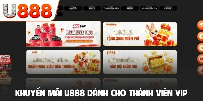Khuyến Mãi U888 - Tổng Hợp Các Siêu Ưu Đãi Khủng Nhất 2026 1 Khuyến mãi U888 cực ưu ái dành cho thành viên VIP
