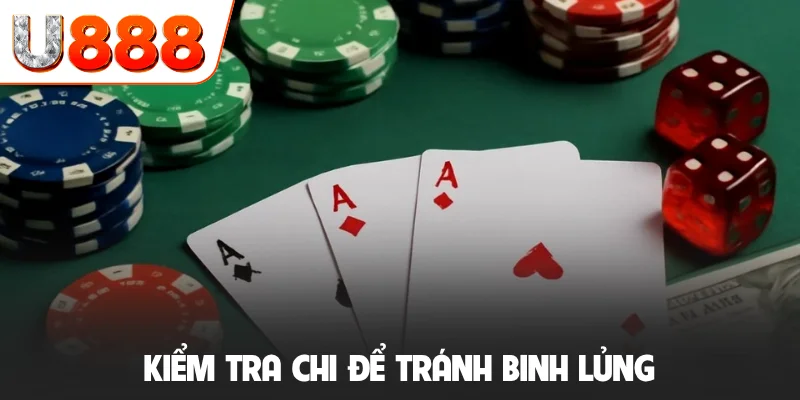 Kiểm tra chi để tránh binh lủng