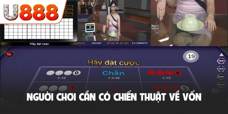 Người chơi cần có chiến thuật về vốn