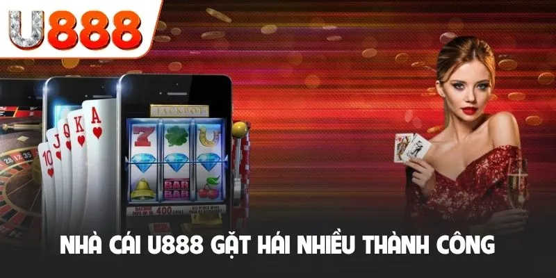 Giới Thiệu U888 - Thương Hiệu Chinh Phục Hàng Triệu Người 4 Nhà cái U888 gặt hái nhiều thành công