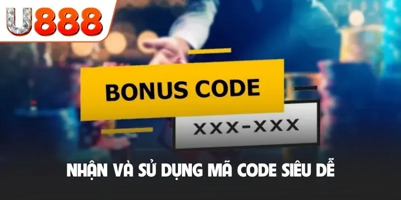 Code Miễn Phí U888 - Cơ Hội Khởi Nghiệp Không Cần Bỏ Vốn 5 Nhận và sử dụng mã code siêu dễ