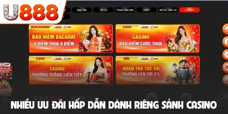 Khuyến Mãi U888 - Tổng Hợp Các Siêu Ưu Đãi Khủng Nhất 2026 4 Nhiều ưu đãi hấp dẫn U888 dành riêng sảnh casino